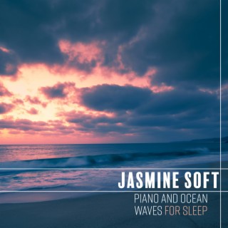 Piano and Ocean Waves for Sleep: Night Nature Sounds for Deep Relaxation