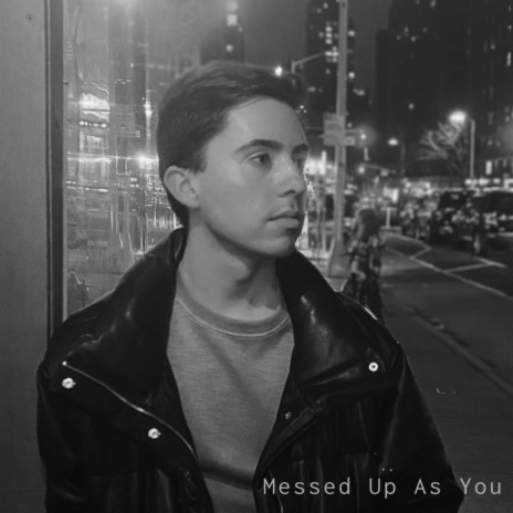 Messed Up As You | Boomplay Music