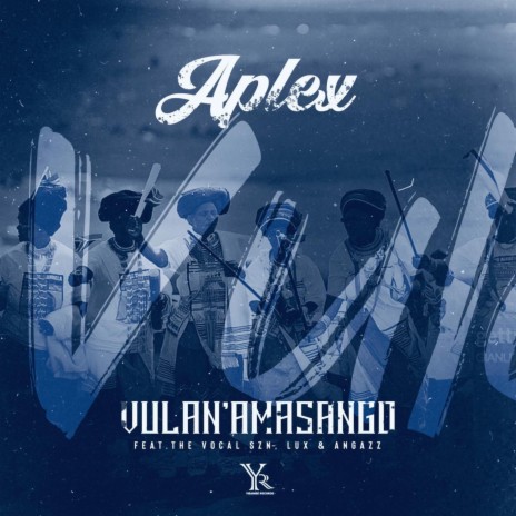 Vulan'amasango ft. The Vocal Szn, Dj Lux & AngaZz | Boomplay Music