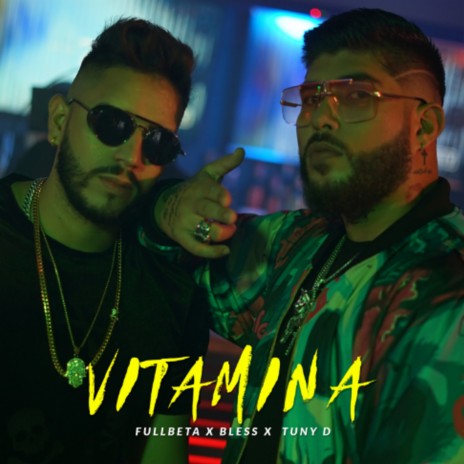 Vitamina ft. Bless & Tuny D | Boomplay Music