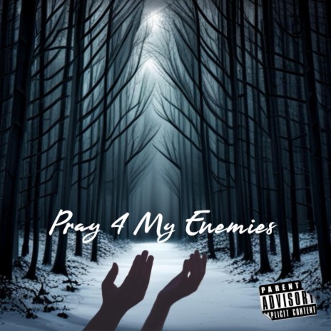 Pray 4 My Enemies | Boomplay Music