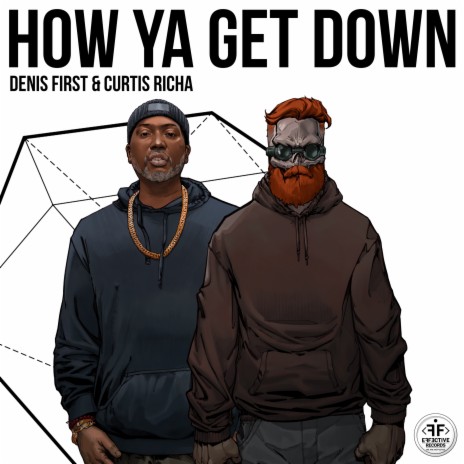 How Ya Get Down ft. Curtis Richa