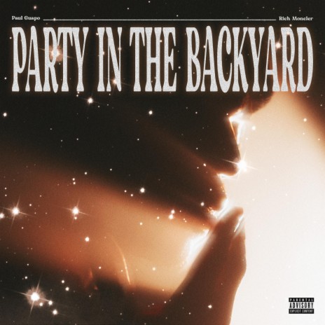 PARTY IN THE BACKYARD ft. Rich Moncler | Boomplay Music