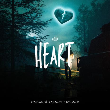 Cold Heart ft. Savannah Strand | Boomplay Music