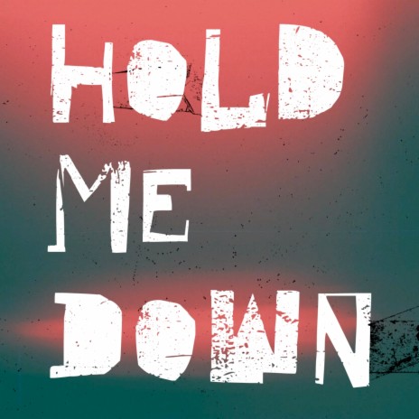 Hold Me Down ft. Al d 300
