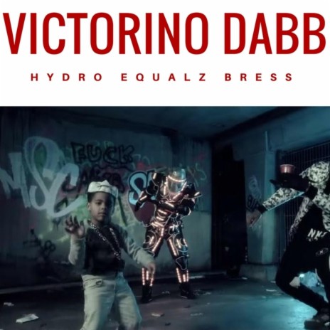 Victorino Dabb ft. Hydro, Equalz & Bress