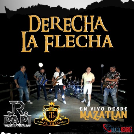Derecha La Flecha Nevarez) ft. Israel (El tillo) Nevarez | Boomplay Music