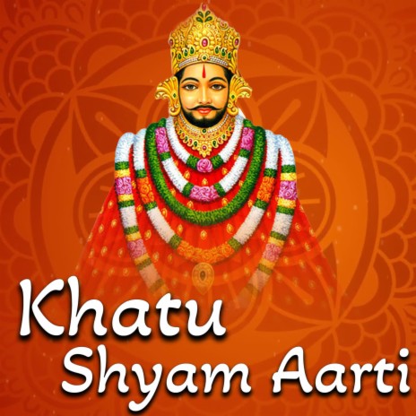 Khatu Shyam Aarti | Boomplay Music