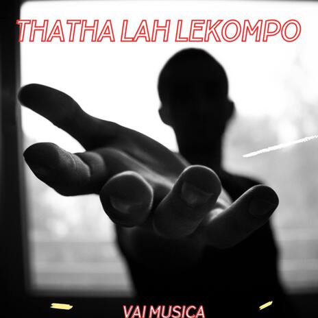 Thatha Lah Lekompo | Boomplay Music