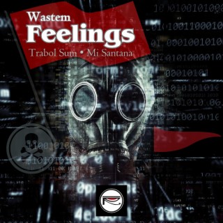 Wastem Feelings