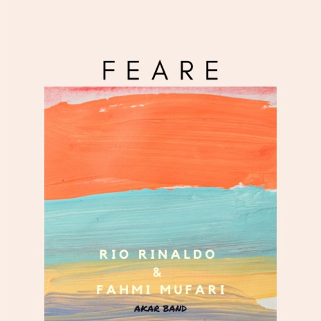 Feare ft. Fahmi Mufari & Rio Rinaldo | Boomplay Music