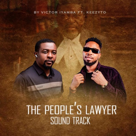 The People's Lawyer ft. Keezyto | Boomplay Music