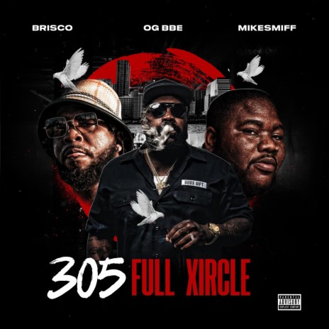 305 Full Xircle ft. Brisco & Mike Smiff | Boomplay Music
