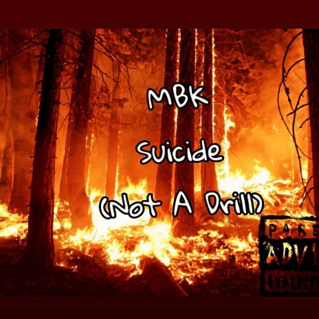 MBK-Suicide (Not A Drill) | Boomplay Music