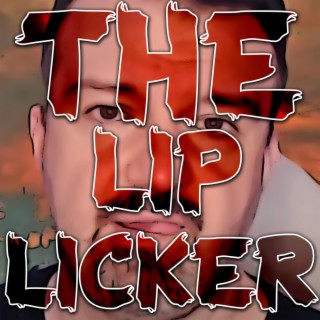 THE LIP LICKER