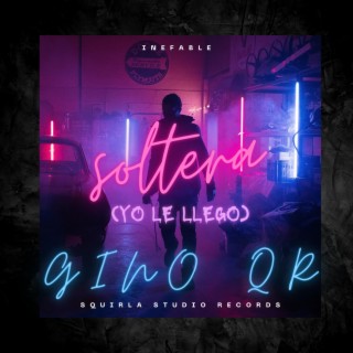 Soltera (Yo le llego) lyrics | Boomplay Music