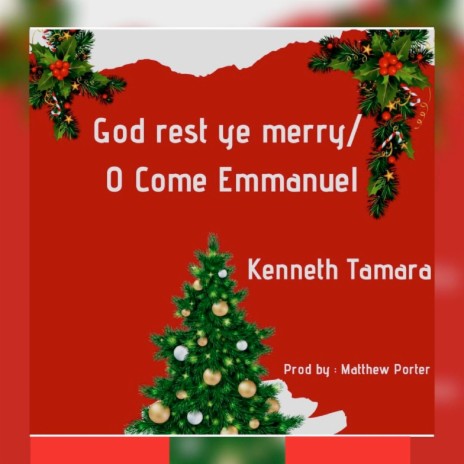 God Rest Ye Merry / O Come Emmanuel