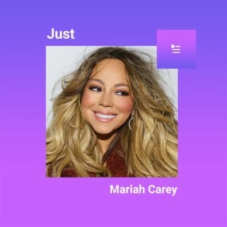 Just Mariah Carey | Boomplay Music