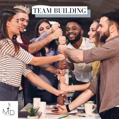 Team Building | Boomplay Music