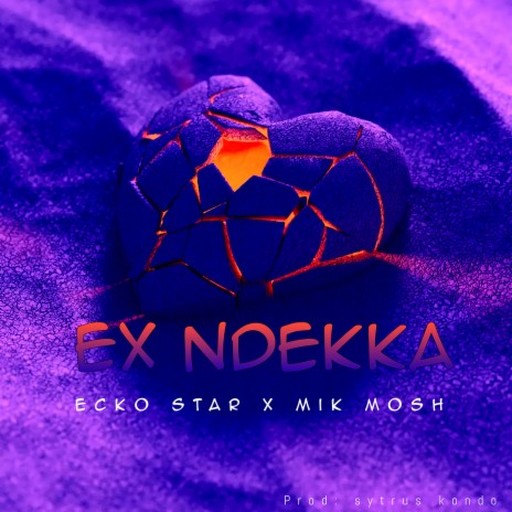 Ex Ndekka ft. Mik Mosh | Boomplay Music