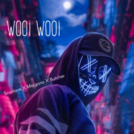 Wooi Wooi ft. Morgano & Butcher | Boomplay Music