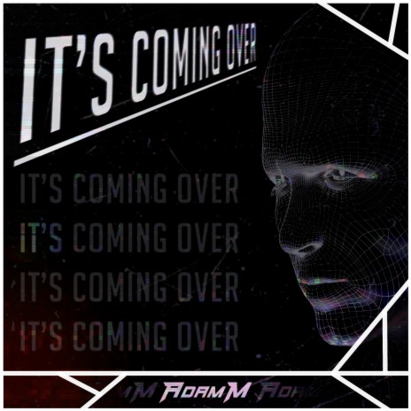 It's Coming Over | Boomplay Music