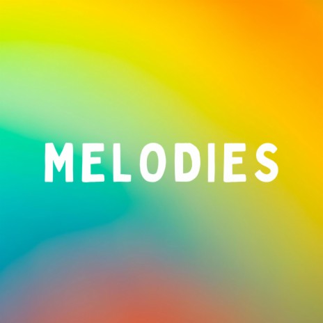 melodies