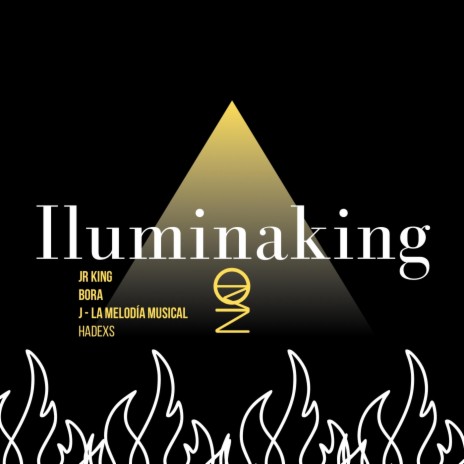 Iluminaking ft. Jr KING, Bora, J - La Melodía Musical & Hadexs