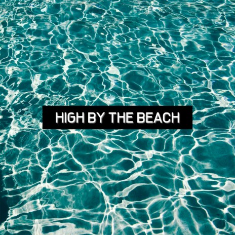 High by The Beach