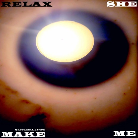 She make relax me | Boomplay Music