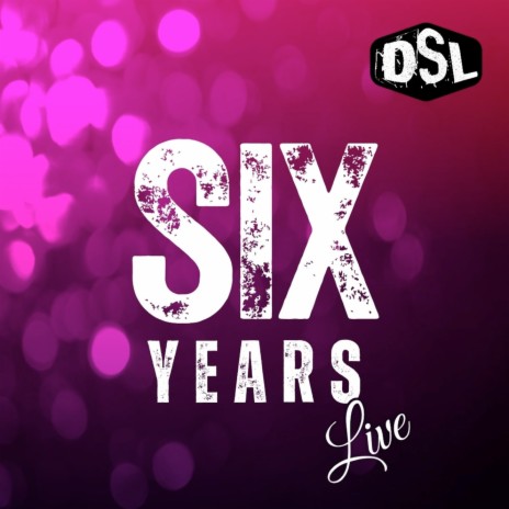 Six Years (Live) | Boomplay Music