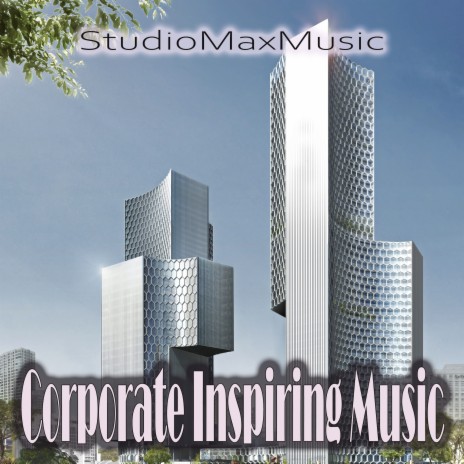 Corporate Inspiring Music | Boomplay Music