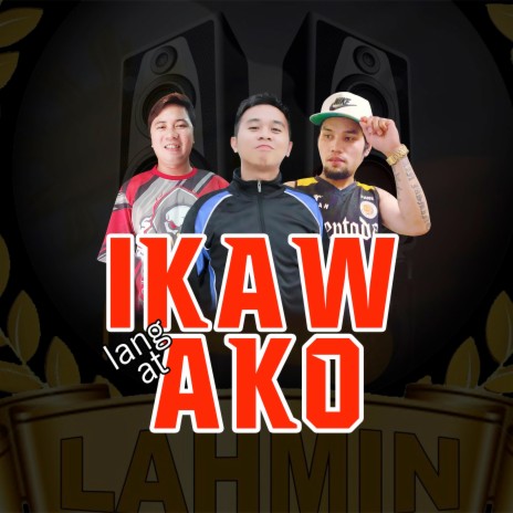 Ikaw Lang At Ako | Boomplay Music