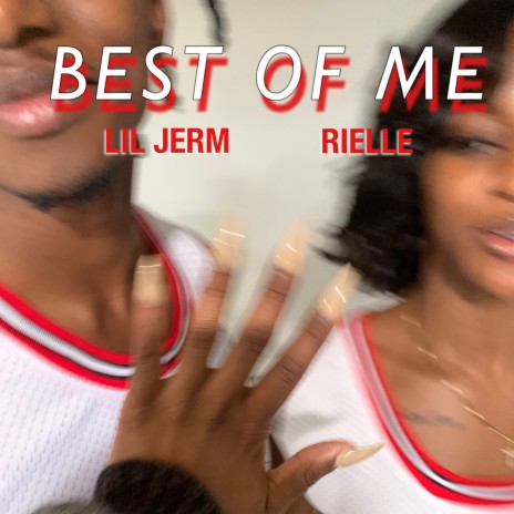 Best Of Me ft. Lil Jerm | Boomplay Music