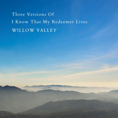 I Know That My Redeemer Lives | Boomplay Music
