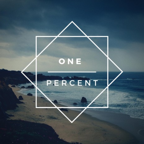 One Percent (11/10/21) | Boomplay Music