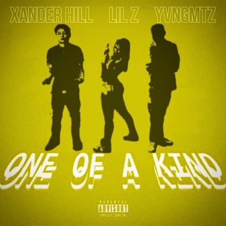 One of a Kind ft. Yvng Mtz & Xander Hill | Boomplay Music