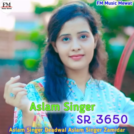 Aslam Singer SR 3650 ft. Aslam Singer Zamidar | Boomplay Music