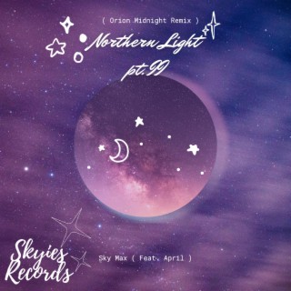Northern Light, Pt. 2 (feat. April Sofia) [Orion Midnight Remix]