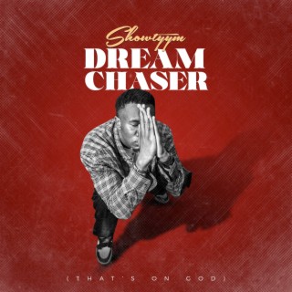 Dream Chaser (That's on God)