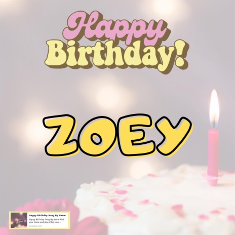 Happy Birthday ZOEY Song