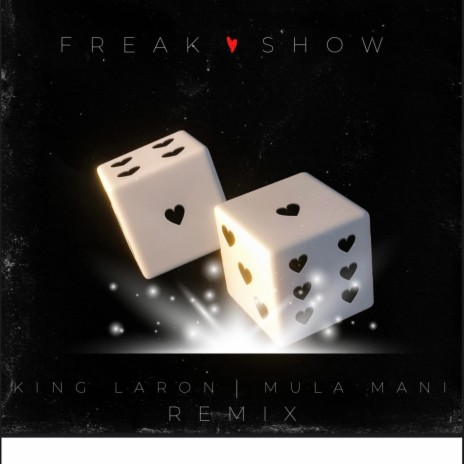 Freak Show (Remix) ft. Mula Mani | Boomplay Music
