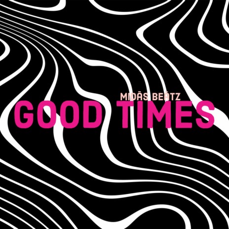 GOOD TIMES | Boomplay Music