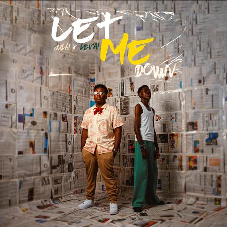 Let Me Down ft. Lev'ai | Boomplay Music