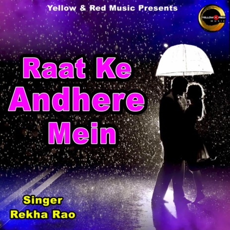 Raat Ke Andhere Mein | Boomplay Music