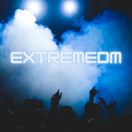 Extremedm | Boomplay Music