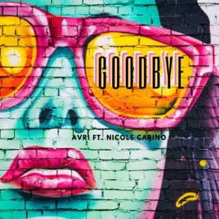 Goodbye ft. Nicloe Carino lyrics | Boomplay Music