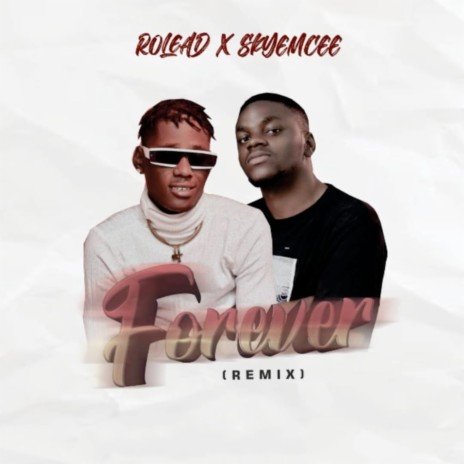Forever (Remix) ft. Skyemcee | Boomplay Music