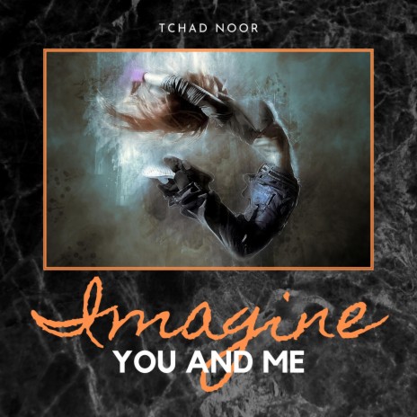 Imagine You And Me | Boomplay Music