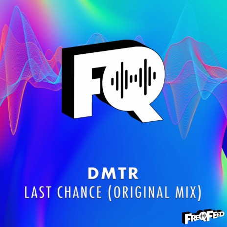 Last Chance (Original Mix) | Boomplay Music